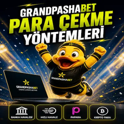 grandpashabet para çekme yöntemleri