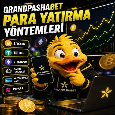 grandpashabet para yatırma yöntemleri